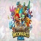 Avec le jeu Destructeur des bijoux pour Android téléchargez gratuitement Wooparoo saga sur le portable ou la tablette.