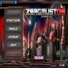Avec le jeu Tire aux Zombies pour Android téléchargez gratuitement Zerg Doit Mourir sur le portable ou la tablette.