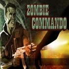 Avec le jeu Combattan d'élite des forces spéciales pour Android téléchargez gratuitement Zombi commando 2014 sur le portable ou la tablette.