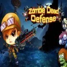 Avec le jeu  pour Android téléchargez gratuitement Défense des zombies morts sur le portable ou la tablette.