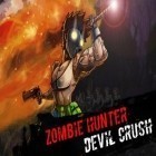 Avec le jeu Le Café Zombie pour Android téléchargez gratuitement Chasseur aux zombis: Destruction diabolique sur le portable ou la tablette.