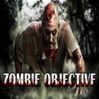 Avec le jeu  pour Android téléchargez gratuitement Objectif - zombi  sur le portable ou la tablette.