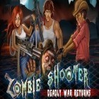 Avec le jeu Combat des dieux: Elévation pour Android téléchargez gratuitement Shooter de zombis: Guerre mortelle revient sur le portable ou la tablette.