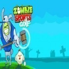 Avec le jeu Découpe et fais tomber: Version Complète pour Android téléchargez gratuitement Zombi de sport: Golf sur le portable ou la tablette.