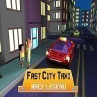 Avec le jeu La Folie Dojo pour Android téléchargez gratuitement Taxi urbain rapide: Légende de course sur le portable ou la tablette.
