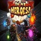 Avec le jeu Dieux de guerre 2 pour Android téléchargez gratuitement Oh mes Héros! sur le portable ou la tablette.