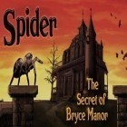 Avec le jeu Bouleversement de la gravitation  pour Android téléchargez gratuitement L'araignée: Le secret de Bryce Manor sur le portable ou la tablette.