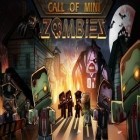 Avec le jeu Cercle fou  pour Android téléchargez gratuitement L'Appel de Mini - les Zombies sur le portable ou la tablette.