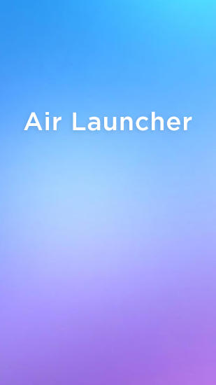 Télécharger l’app Launchers Air Launcher gratuit pour les portables et les tablettes Android.
