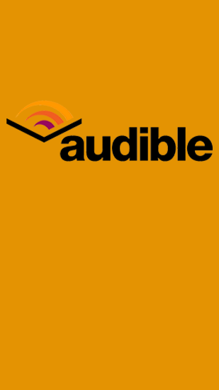 Télécharger l'app Livres audio d'Audible  gratuit pour les portables et les tablettes Android.