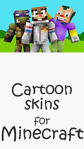 Skins de cartoon pour Minecraft MCPE 