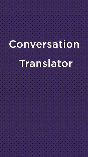 Télécharger l’app Traducteurs Traducteur des conversations   gratuit pour les portables et les tablettes Android.