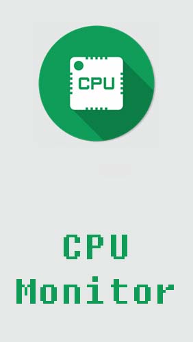 Télécharger l’app Information sur le système Monitor CPU - Température, usage, performance  gratuit pour les portables et les tablettes Android.