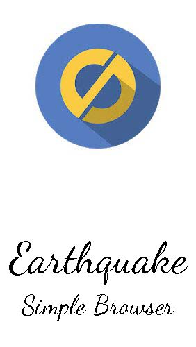 Télécharger l’app Navigateurs Earthquake: Navigateur simple   gratuit pour les portables et les tablettes Android.
