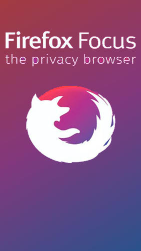 Télécharger l’app Sécurité Firefox focus: Navigateur privé  gratuit pour les portables et les tablettes Android.