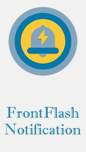 Télécharger l’app De système FrontFlash notifications  gratuit pour les portables et les tablettes Android.