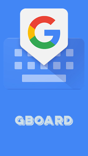 Télécharger l'app Gboard - Clavier Google  gratuit pour les portables et les tablettes Android.