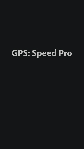 Télécharger l'app GPS: Vitesse Pro  gratuit pour les portables et les tablettes Android 2.3. .a.n.d. .h.i.g.h.e.r.