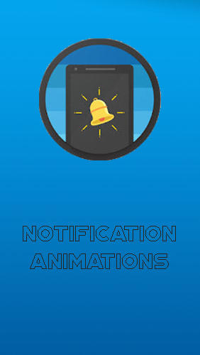 Télécharger l'app Animation des notifications   gratuit pour les portables et les tablettes Android.