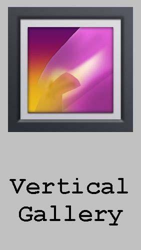 Télécharger l’app Revue des images Galerie verticale  gratuit pour les portables et les tablettes Android.