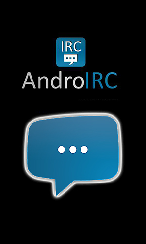 Télécharger l’app Divers AndroIRC gratuit pour les portables et les tablettes Android.