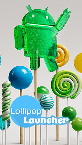 Télécharger l'app Lollilop launcher gratuit pour les portables et les tablettes Android 4.0.3.