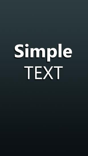 Télécharger l'app Text simple gratuit pour les portables et les tablettes Android.