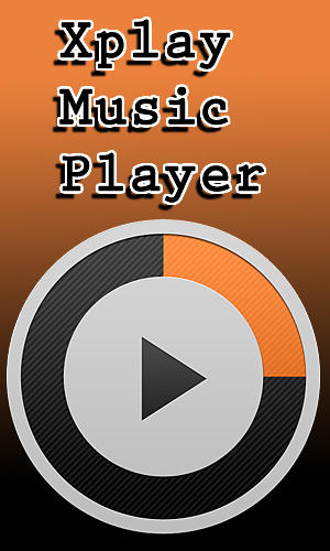 Télécharger l’app Lecteurs audio Lecteur audio Xplay gratuit pour les portables et les tablettes Android.