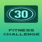 Avec l'app  pour Android téléchargez gratuitement Challenge fitness de 30 jours - entraînements à la maison  sur le portable ou la tablette.