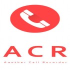 Avec l'app  pour Android téléchargez gratuitement ACR: Enregistrement des appels  sur le portable ou la tablette.