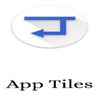 Avec l'app  pour Android téléchargez gratuitement App Tiles sur le portable ou la tablette.