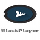 Avec l'app  pour Android téléchargez gratuitement BlackPlayer - Lecteur de musique  sur le portable ou la tablette.