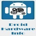Avec l'app  pour Android téléchargez gratuitement Droid info sur le hardware  sur le portable ou la tablette.