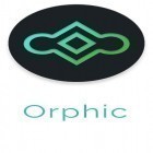 Télécharger gratuitement Orphic pour Android, la meilleure application pour le portable et la tablette.