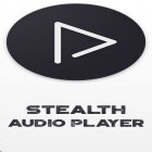Avec l'app Applications non-utilisables pour Android téléchargez gratuitement Stealth lecteur audio  sur le portable ou la tablette.