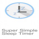 Avec l'app  pour Android téléchargez gratuitement Minuterie super simple du sommeil  sur le portable ou la tablette.