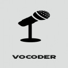 Avec l'app QuickLyric - textes des chansons  pour Android téléchargez gratuitement Vocoder - Changement de la voix  sur le portable ou la tablette.