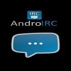 Avec l'app  pour Android téléchargez gratuitement AndroIRC sur le portable ou la tablette.