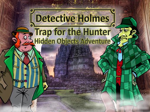 Le detective Holmes: le traquet pour le chasseur- la recherche des objets
