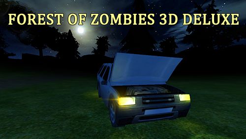 Forêt avec les zombis 3D: Deluxe