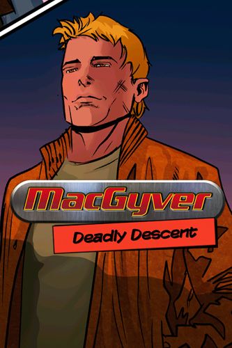 MacGyver: la descente mortelle