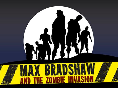 Télécharger Max Bradshaw et l'invasion des zombies gratuit pour iPhone.
