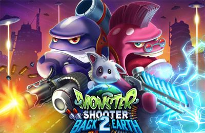 Monster Shooter 2: retour sur la Terre