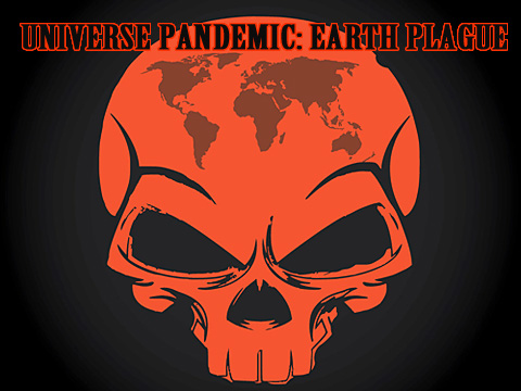 Pandémie de l'univers: Contamination de la Terre