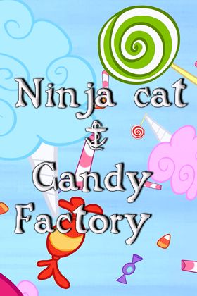 Ninja chat et usine de bonbon