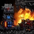 Avec le jeu Royaume éloigné: Chasseurs aux dragons  pour iPhone téléchargez 2012: Zombies contre extraterrestres ipa gratuitement.