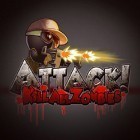 Avec le jeu Aéréna: Version pour les pros pour iPhone téléchargez Attaque! Tue tous les Zombies ipa gratuitement.