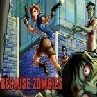 Avec le jeu Chars dessinés  pour iPhone téléchargez Parce que les zombis  ipa gratuitement.