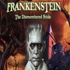 Avec le jeu Les Poussins pour iPhone téléchargez Frankenstein - La Fiancée Démembrée ipa gratuitement.