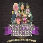 Avec le jeu La Boule pour iPhone téléchargez Héros de la frontière: Histoire américaine avec l'humour ipa gratuitement.